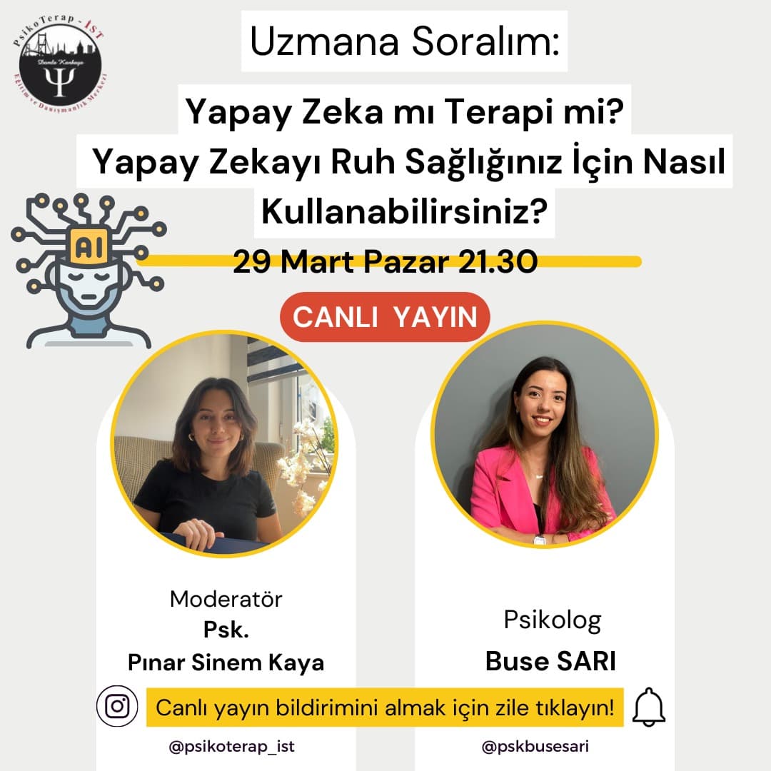 Yapay Zeka mı? Terapi mi? Yapay Zekayı Ruh Sağlığınız için Nasıl Kullanabilirsiniz? (Canlı Yayın)